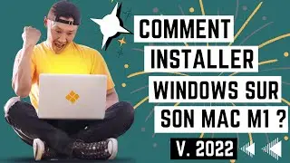 [ TUTO MAC ] Comment installer Windows sur un Mac M1