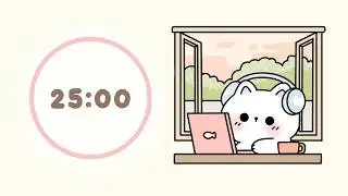 25 minute lofi timer with Music 🎵 Pomodoro Study Timer 🌿 Deep Focus