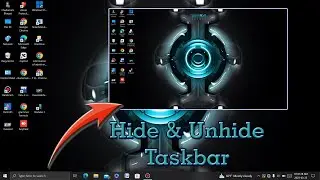 How To Hide  OR Unhide Taskbar in Windows 10 & 11