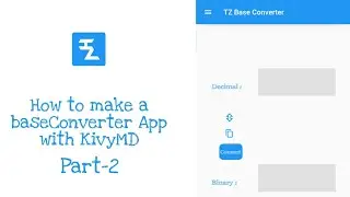 How to make a BaseConverter App with KivyMD part - 2 | #Pydroid3 | #KivyMD | #Python