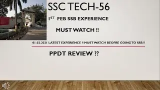 SSC(Tech)-56&27 1st Feb 2021 PPDT EXPERIENCE !! LATEST!! MUST WATCH !!
