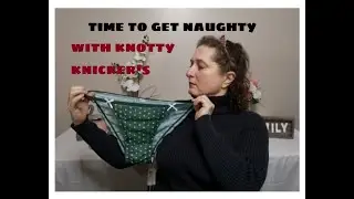 LET'S GET NAUGHTY/VALENTINE'S KNOTTY KNICKERS PANTY SUBSCRIPTION UNBOXING