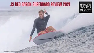 JS Red Baron Surfboard Review 2021