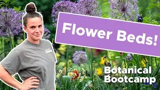 How to make flower beds, with examples! | Flower Beds | Bates Botanical Bootcamp
