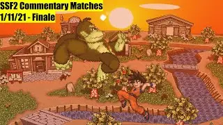 SSF2 Commentary Matches - 1/11/21 | Finale