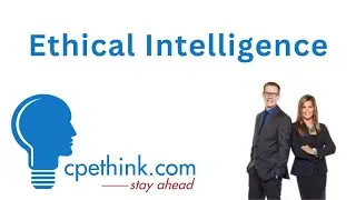 Ethical Intelligence | Ethics CPE on Cpethink.com