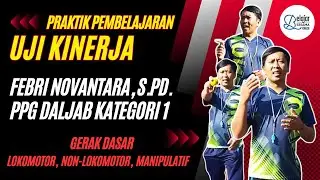 Praktik Pembelajaran Uji Kinerja Febri Novantara Mahasiswa PPG DALJAB Kategori 1 UPI Tahun 2023