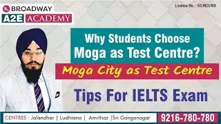 Why Students Choose Moga as Test Centre? | Broadway A2E Academy | 9216-780-780