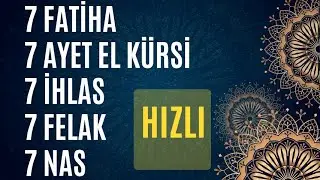7 fatiha 7 ayetel kürsi 7 ihlas 7 felak 7 nas dinle  Şifa Ayetleri