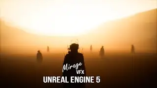 Real Time Mirage VFX Unreal Engine 5