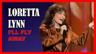 LORETTA LYNN - I'll Fly Away