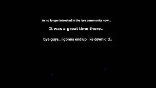 im no longer intrested in the lore community now...