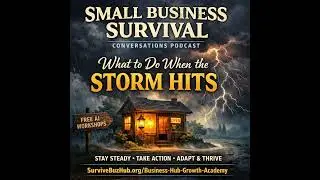 S3E80: Small Business Survival: What to Do When the Storm Hits