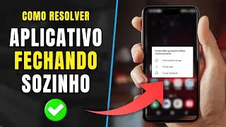 APLICATIVOS E JOGOS FECHANDO SOZINHO (Saiba como Resolver)