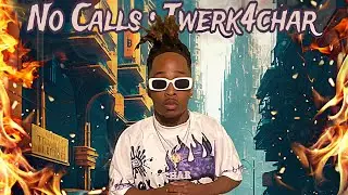 No Calls • Twerk4char (Official Reaction Video)