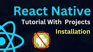 🚀React Native Beginner's Tutorial for Installation  on Windows | React Native Tutorial for Beginners
