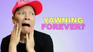 Yawning Forever?!