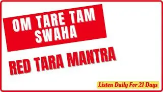 Red Tara Mantra | Om Tare Tam Swaha | Magical Mantra For Love, Attraction & Magnetism | 108 Times