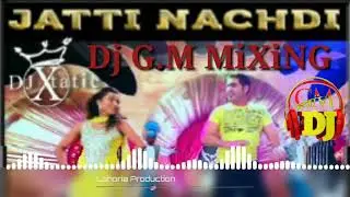 JATTI NACHDI REMIX SONG BY K S MAKHAN FT LAHORIA PRODUCTION 
| DJ G.M MiXiNG (Happy holi)
