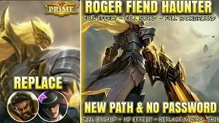 Script Skin Roger Prime (Fiend Haunter) Full Effect + Full Sound_No Password - New Patch || MLBB