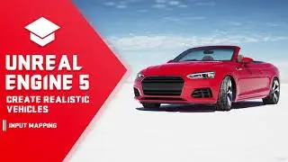 Unreal Engine 5 _ Make A Game Vehicles ( 05.  Input Mapping )