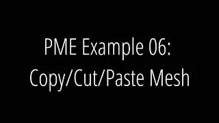 PMEE 06: Copy/ Cut/ Paste Mesh