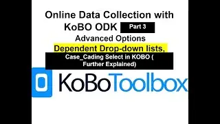 KOBO Toolbox Part 3 | KoBO ODK Dependent Dropdown List  Casecading |