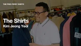 The Fred Perry Shirt : The Shirts - Kim Jeong Yeol