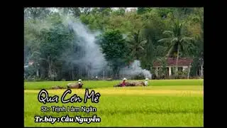QUA CƠN MÊ. St: Trịnh Lâm Ngân. Tr.bày: Cầu Nguyễn.