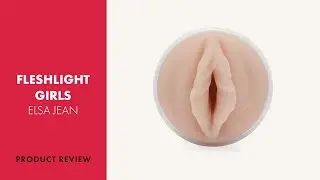 Fleshlight Girls Elsa Jean Masturbator Review | PABO