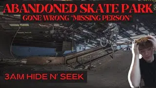 3AM HIDE N' SEEK IN ABANDONED SKATEPARK *MISSING PERSON*
