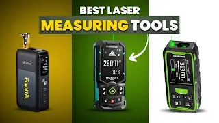 5 Best Laser Measuring Tools 2025 (Buyer’s Guide)