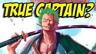 Zoro - The Real Captain