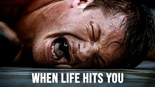 WHEN LIFE HITS YOU - Best Motivational Video