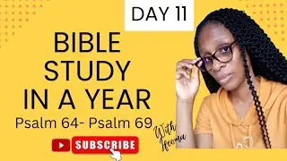 One-Year Bible Study//Day 11- Psalm 64-69