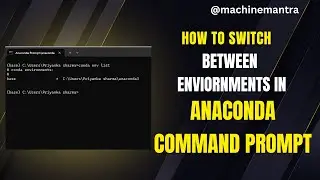 How to Switch Between Different Environments in Anaconda Command Prompt | Simple Commands
