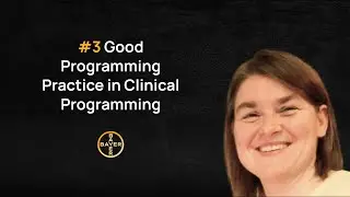 Good Programming Practice in Clinical Programming | Episode 03