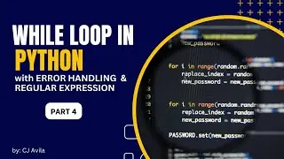 While Loop in Python - Part 4 (Error handling & Regular Expression)