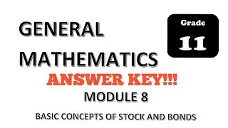 GENERAL MATHEMATICS QUARTER 2 MODULE 8: Basic Concepts of Stock and Bonds | Answer Key!!!