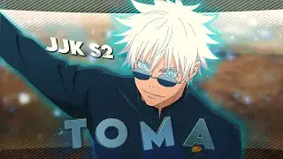 Jujutsu Kaisen Season 2 - TOMA TOMA [Edit/AMV]! 😈 [Zyper Remake]