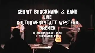 Gerrit Brockmann & Band Live, Kulturwerkstatt Westend, Bremen, 2. Sept. 2017