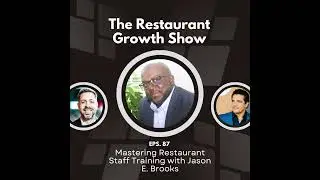 Mastering Restaurant Staff Training - Communication, Feedback, and Consistency with Jason E Brooks
