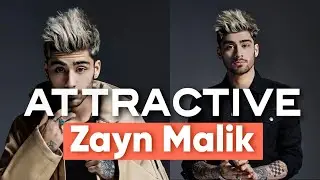 WHY ZAYN MALIK IS SO ATTRACTIVE