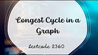 Longest Cycle in a Graph | | LeetCode 2360 | Java