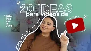 20 IDEAS PARA VIDEOS DE YOUTUBE! | para todo tipo de canal