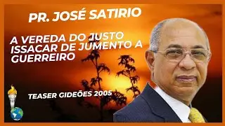 Teaser Pr. José Satírio: A Vereda Do Justo - Gideões 2005