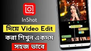 InShot Video Editing App | Best Video Editing App Tutorial | Inshot Video Editing Full Tutorial