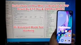 Redmi Note 11 Pro MIUI 13 Android 12 FRP Reset By EFT Pro & UMTPro MTK2