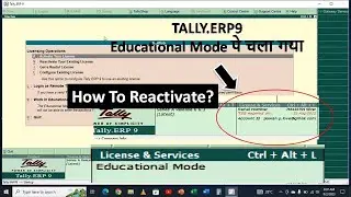 Tally ERP 9 Reactivate Kaise Kare? | Educational Mode how to Reactivate Tally ERP
