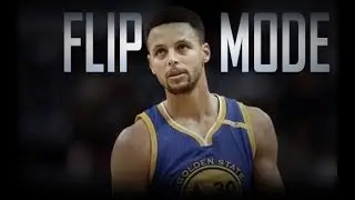 Stephen Curry Mix - FLIPMODE ᴴᴰ